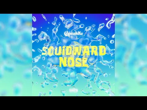 CupcakKe - Squidward Nose