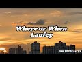 Where or When - Laufey Lyrics