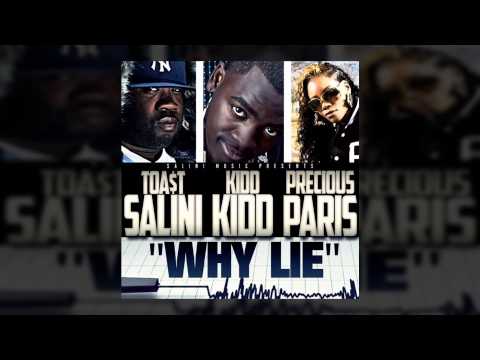 Toa$t Salini feat. Kidd Kidd & Precious Paris - Why Lie [2014]