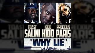 Toa$t Salini feat. Kidd Kidd & Precious Paris - Why Lie [2014]