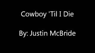 Cowboy 'Til I Die By Justin McBride
