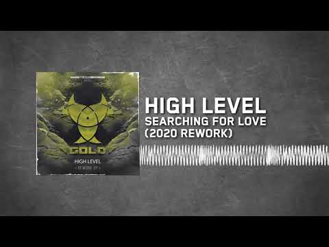 High Level - Searching For Love (2020 Rework)