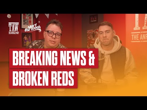 Breaking News & Broken Reds | Start The Week