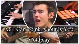 ♫ All I Can Think About Is You - Coldplay (Loop Cover by Claudio Krott) ♫