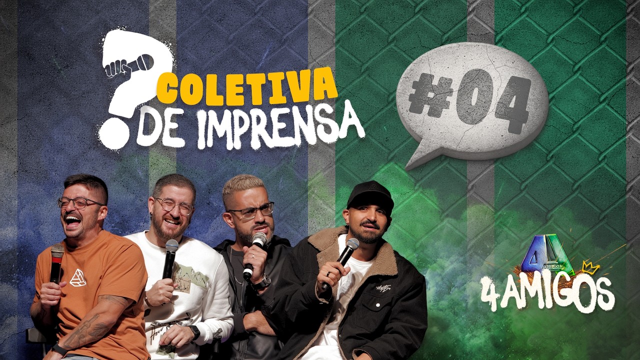 COLETIVA DE IMPRENSA #04 - 4AMIGOS