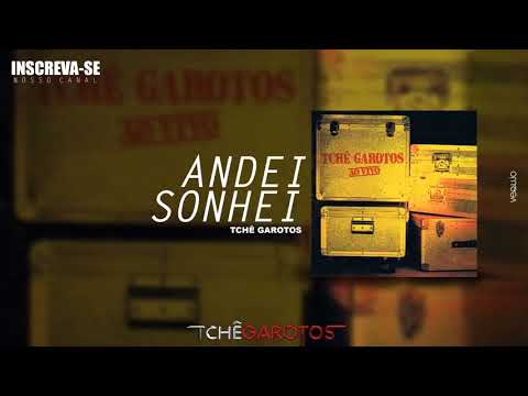 ANDEI SONHEI (Ao Vivo) - Tchê Garotos