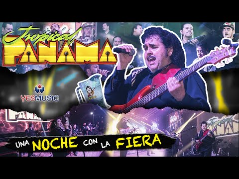Tropical Panama "Una Noche Con la Fiera" (Concierto Completo Video En Vivo)