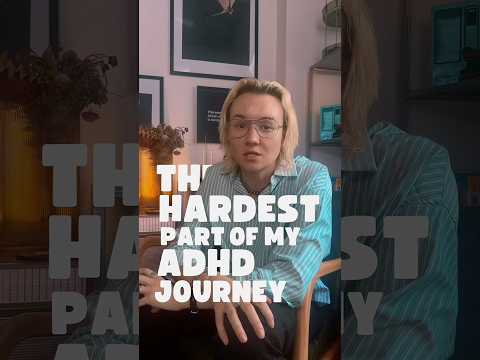 The hardest part of my ADHD journey #adhd #adhdentrepreneur #adhdawareness