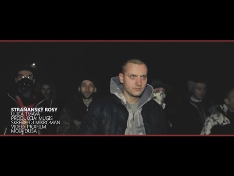 Straňanský Rosy - ULICA TMAVÁ + Dj MikroMan (prod. Mugis) [OFFICIAL VIDEO]