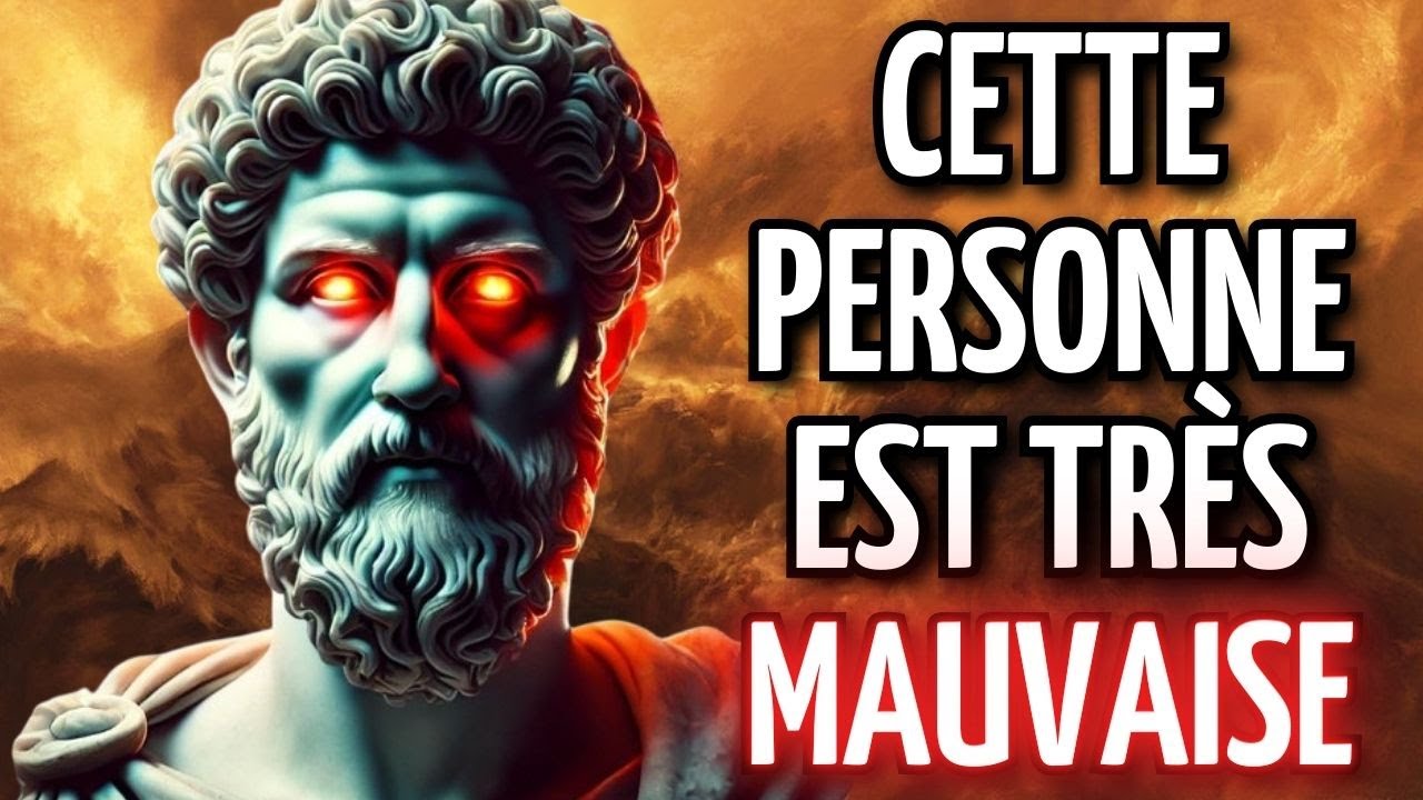 7 FAÇONS D'IDENTIFIER SI VOUS ÊTES DEVANT UNE MAUVAISE PERSONNE | STOÏCISME