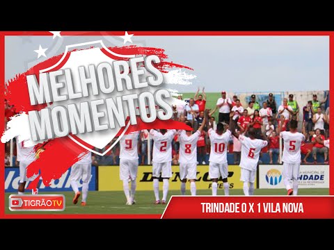 MELHORES MOMENTOS: TRINDADE 0 X 1 VILA NOVA