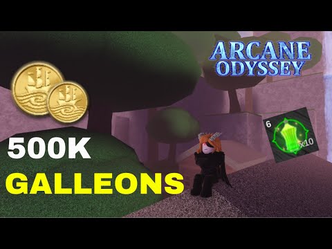 How To Make 500k Galleons Every 2 Hours - Arcane Odyssey