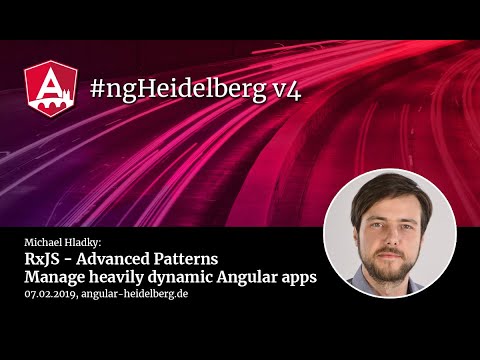 #ngHeidelberg v4 with Michael Hladky: RxJS - Advanced Patterns for Angular