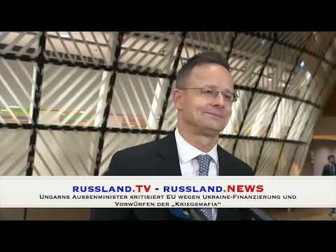 Ungarns Außenminister kritisiert EU wegen Ukraine Finanzierung und Vorwürfen der „Kriegsmafia“