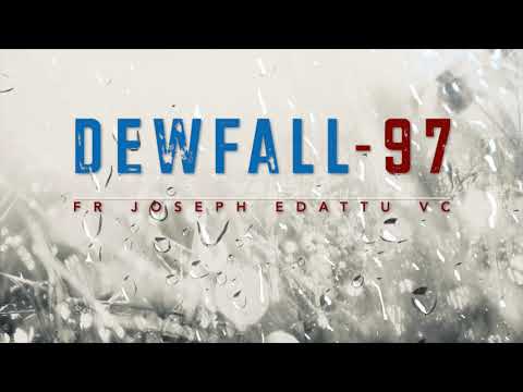Dewfall 97 - God has chosen you