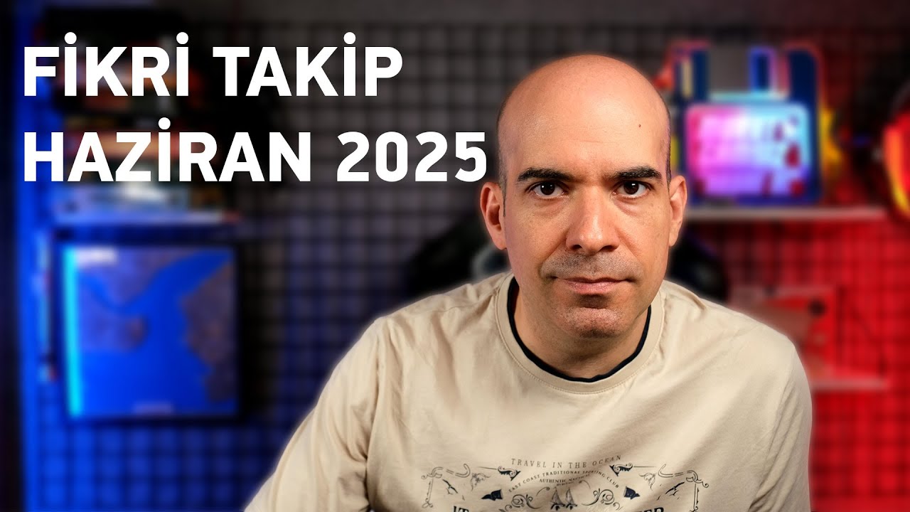 Fikri Takip / Haziran 2025