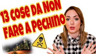 13 cose da NON fare a PECHINO - DA VEDERE PRIMA DI PARTIRE!