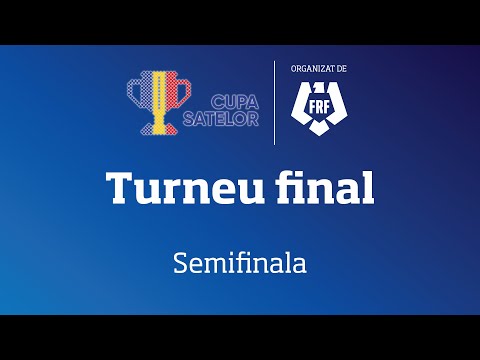 Turneu final Cupa Satelor | Locurile 7-8: Ulmeni (CL) – Mârșani (DJ)