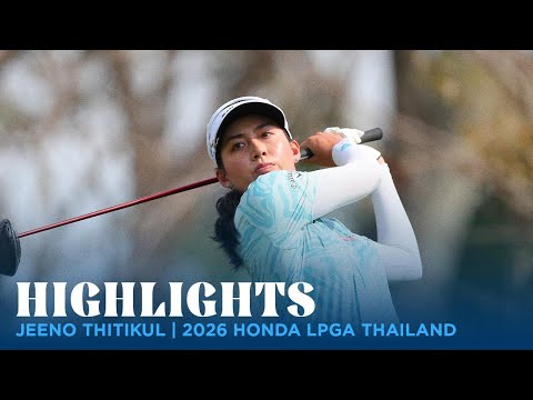 Jeeno Thitikul gets crowds going in Thailand