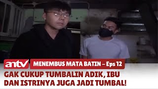 Download lagu Tiada Penyesalan Walau Sudah Korbankan Sang Adik! | Menembus Mata Batin Eps 12 (4/7) mp3