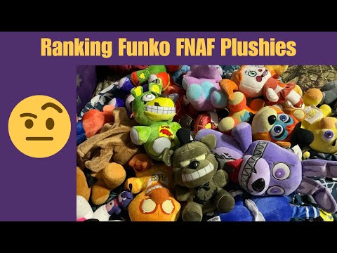 Ranking (Most) Funko FNAF Plushies!