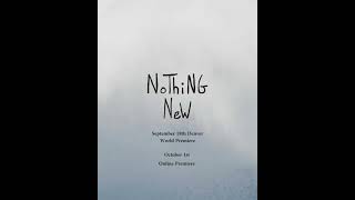 &quot;NOTHING NEW&quot; - Teaser