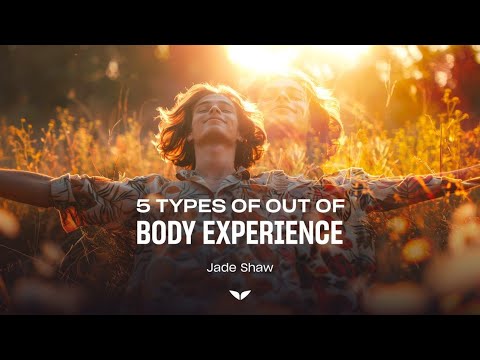 5 Types of Astral Projection & Their Benefits | Jade Shaw - YouTube