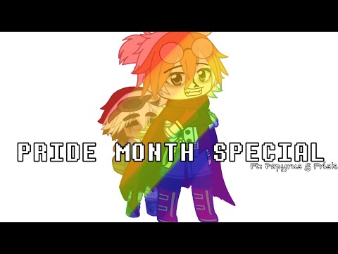 Confident|| Happy Pride Month :) || Ft. Papyrus & Frisk Undertale|| Read Desc.