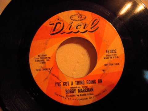 BOBBY MARCHAN - I'VE GOT A THING GOING ON