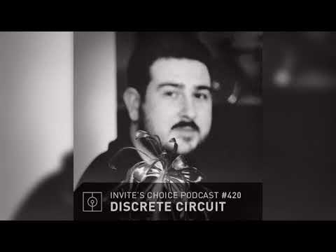 Invite's Choice Podcast 420 - Discrete Circuit