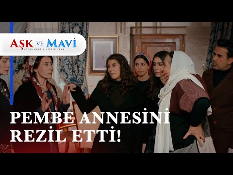 Pembe annesinin yaptıklarını konaktakilere ispiyonladı! - Aşk ve Mavi 12. Bölüm