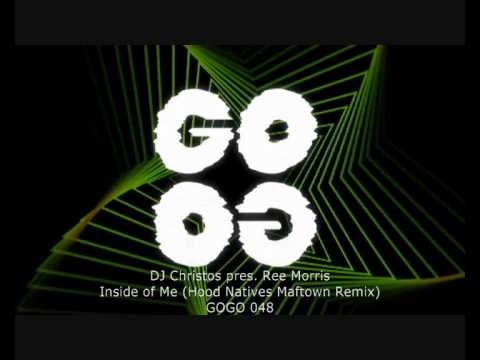 DJ Christos pres. Ree Morris - Inside Of Me (Hood Natives Maftown Remix) - GOGO 048