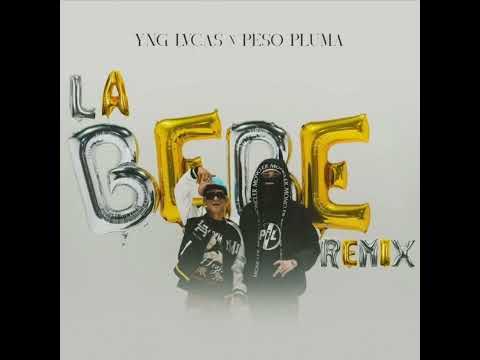 La Bebé (Remix) - YNG Lvcas Ft Peso Pluma