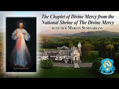 Wed., May 22  - Chaplet of the Divine Mercy from the National Shrine