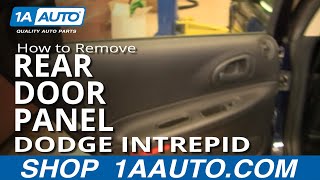 How To Remove Rear Door Panel 98-04 Dodge Intrepid
