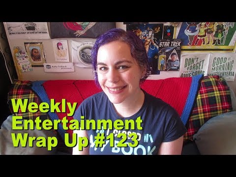 Weekly Entertainment Wrap Up #123 [CC]