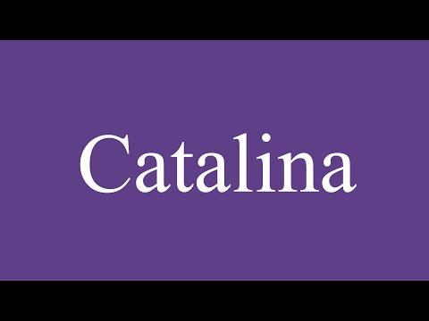 How To Pronounce ''Catalina'' (Katherine) Correctly in Spanish