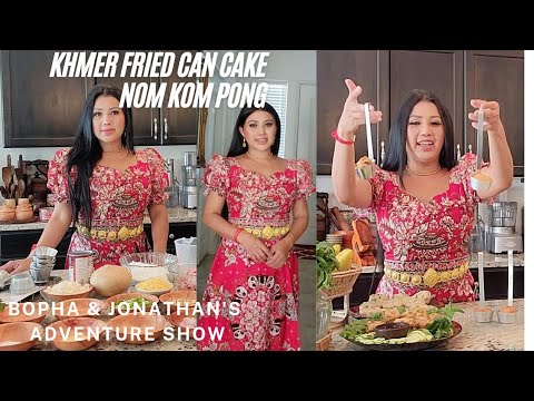 Khmer Fried Can Cake - Nom Kom Pong @BophaJonathansAdventureShow