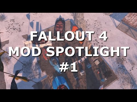 Fallout 4 Mod Spotlight #1