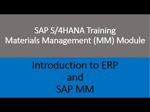 Video 01 - SAP S/4HANA Materials Management (MM) module training - Introduction to ERP & SAP MM.