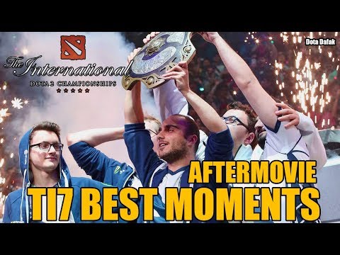 AFTERMOVIE TI7 BEST MOMENTS - INTERNATIONAL 7 - Dota 2