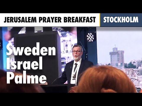 Lars Enarson | JERUSALEM PRAYER BREAKFAST | Sweden, Israel, and the prophecy about Olof Palme
