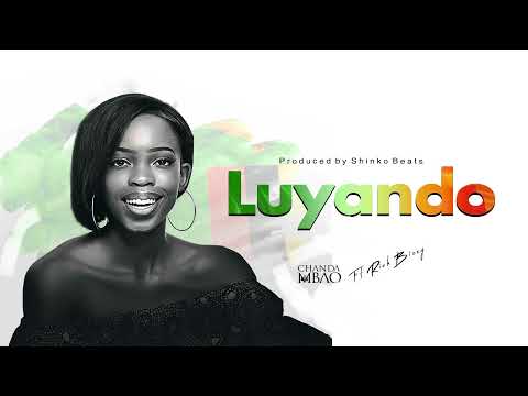 Chanda Mbao - Luyando [ft. Rich Bizzy] (Official Audio)