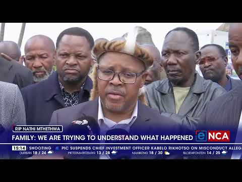 RIP Nathi Mthethwa We are trying to understand what happened Family