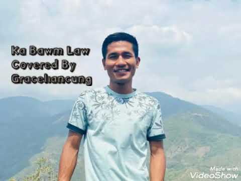 Ka Bawm Law || Covered by Grace Lian Cung