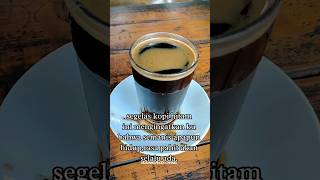 Download lagu kata motivasi - segelas kopi hitam mengingatkan tentang kehidupan. mp3