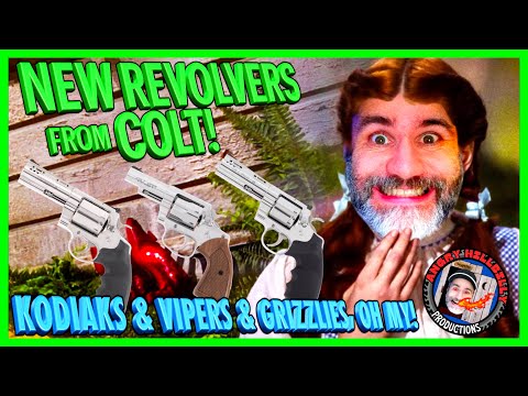 New Revolvers from Colt!...Kodiaks & Vipers & Grizzlies, Oh My!!!