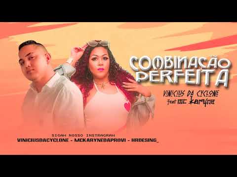 Vinicius Da Cyclone Feat Mc Karyne  - Combinação Perfeita -  Brega Funk Remix 2020