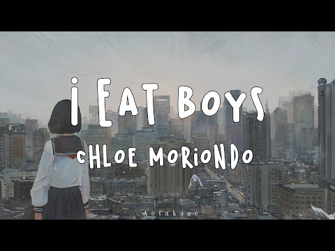I Eat Boys - chloe moriondo (Lyrics)