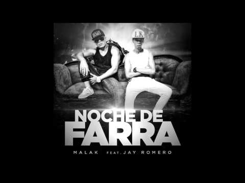 Malak Ft. Jay Romero - Noche De Farra (ORIGINAL) (REGGAETON 2015)